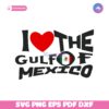 I Love The Gulf Of Mexico Flag Of Mexico SVG