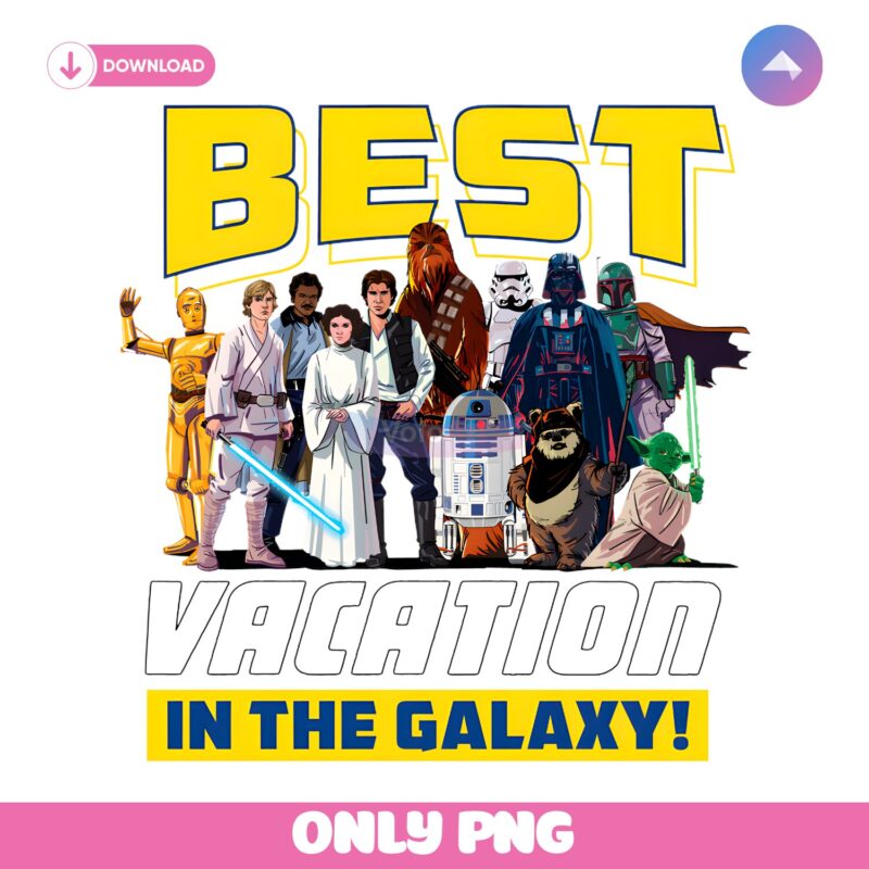 Best Vacation In The Galaxy Star Wars Family Trip PNG
