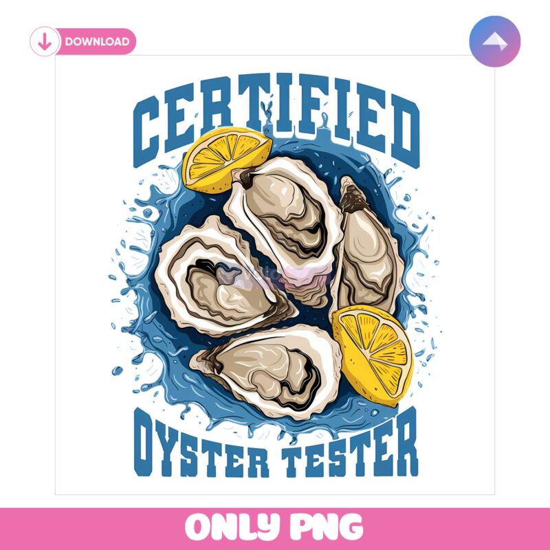 Certified Oyster Tester Lemon PNG Sublimation