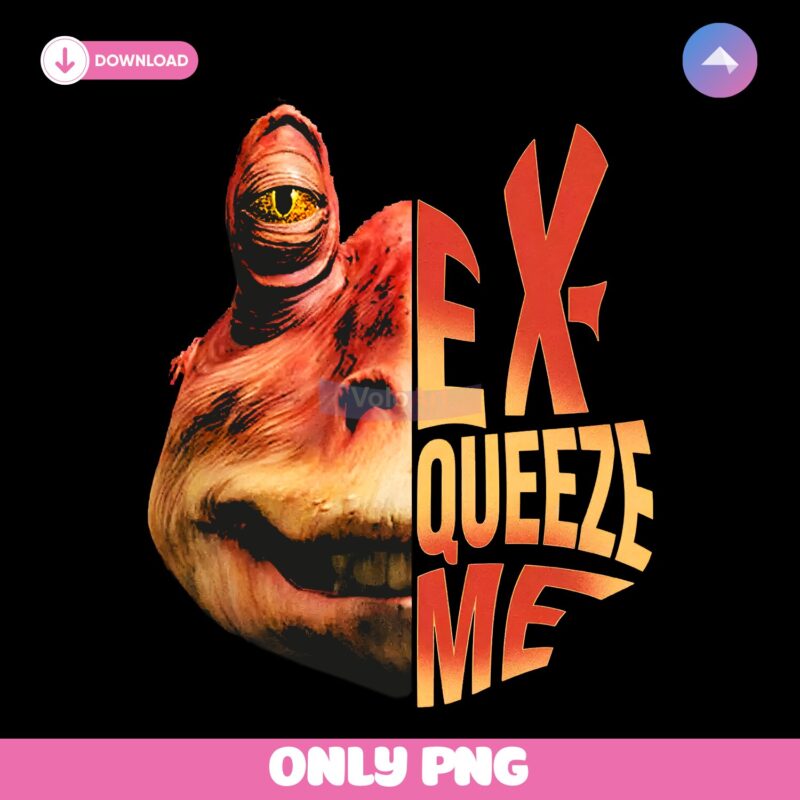 Jar Jar Binks Exsqueeze Me Funny Star Wars Meme PNG