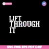 Lift Through It Svg File For Cricut Instant Download