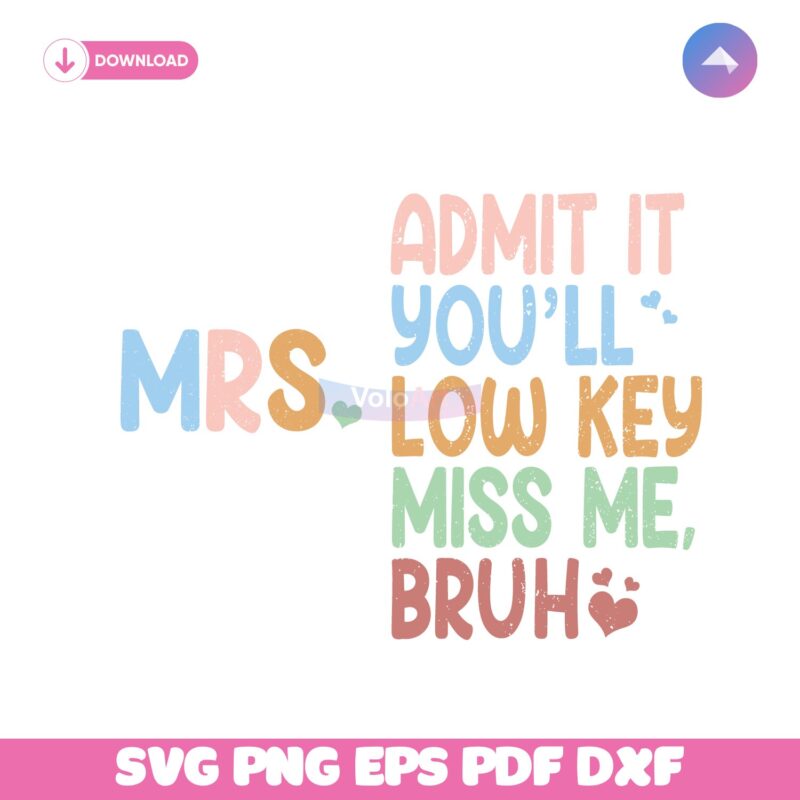 Personalized Admit It You Will Low Key Miss Me Bruh Svg