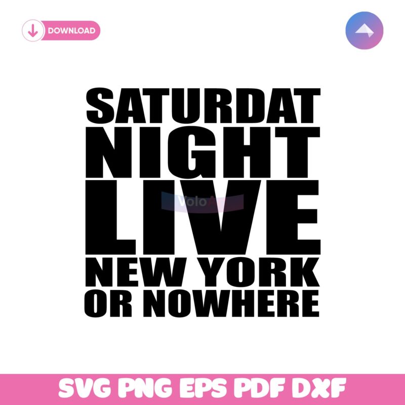 Saturday Night Live New York Or Nowhere Svg