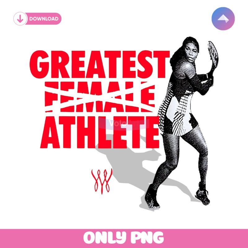 Serena Williams Greatest Female Athlete PNG