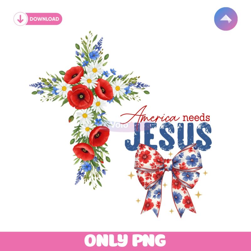 America Needs Jesus Christian Floral Cross Patriotic Coquette PNG