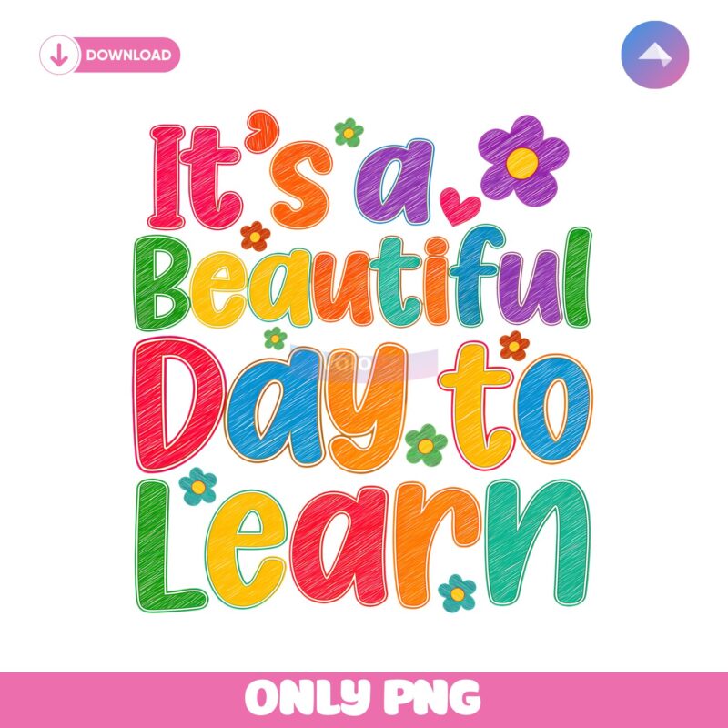 Beautiful Day To Learn Teacher School PNG