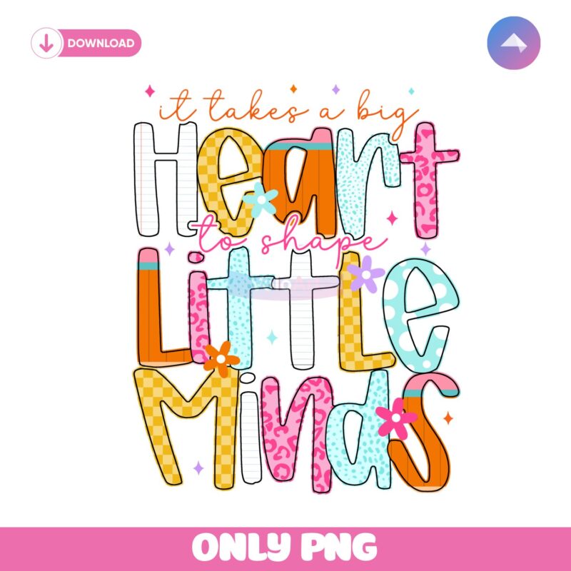 Big Heart Little Minds Teacher PNG Design