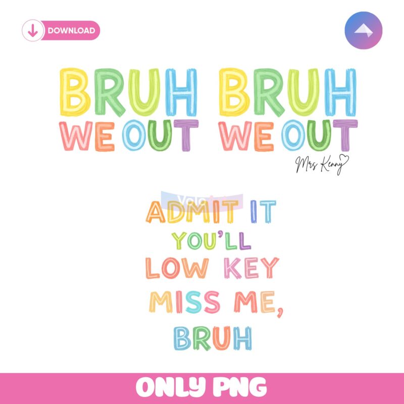 Bruh We Out Teacher Last Day Of School PNG Bundle