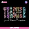 Checkered Teacher Name Teach Love PNG Inspire Digital Download