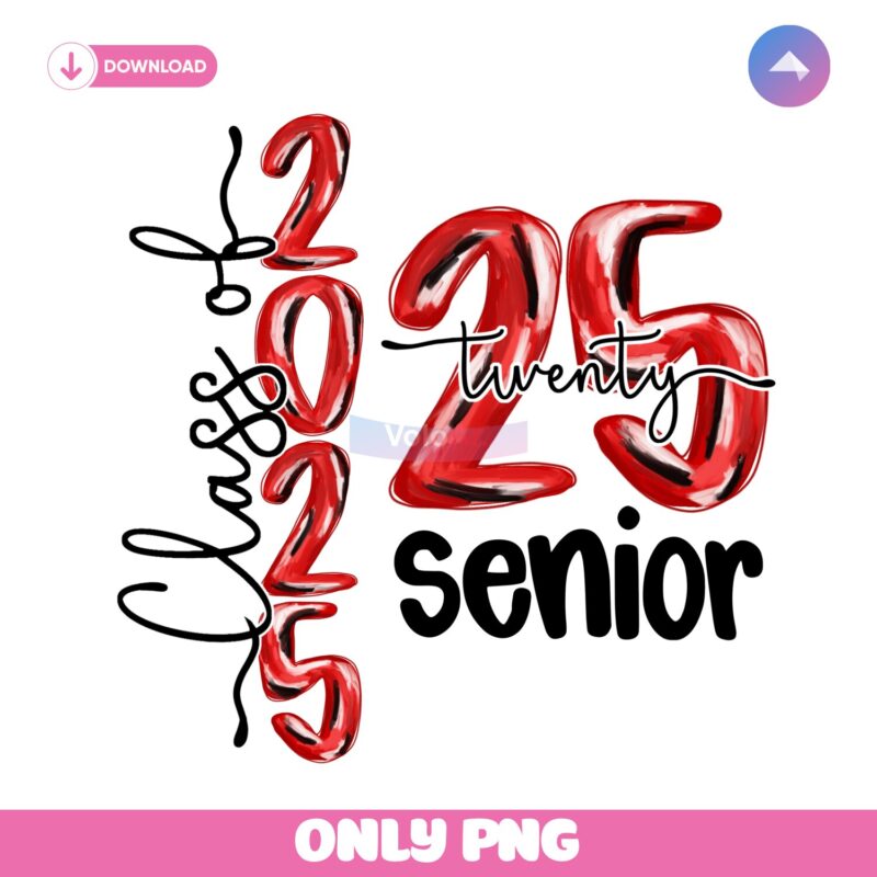 Class Of 2025 Graduation Senior High School PNG