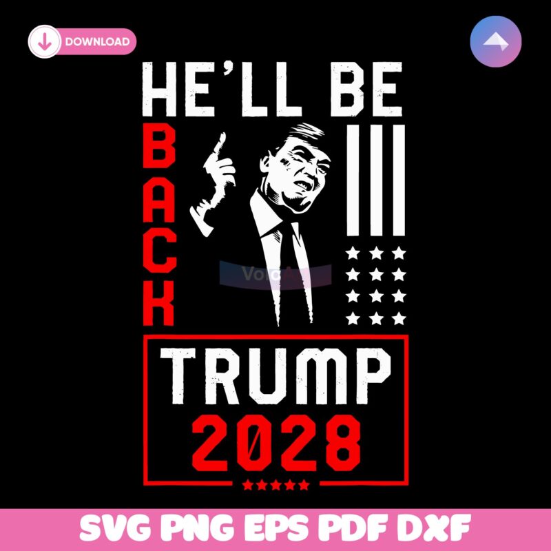 Donald Trump 2028 He Will Be Back SVG