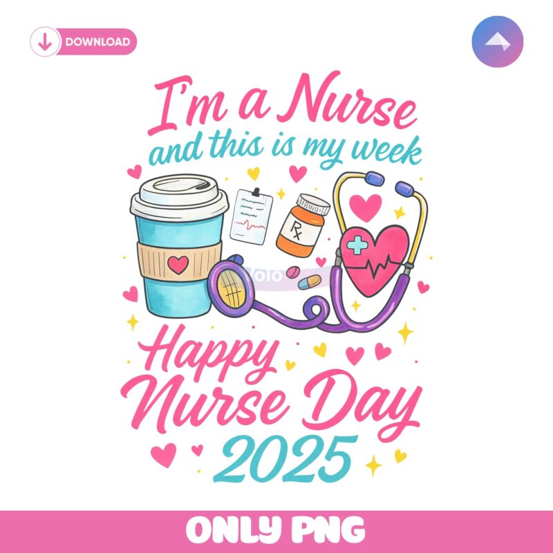 Happy Nurse Day 2025 Rn Nurse Life PNG