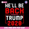 He Will Be Back Donald Trump 2028 SVG