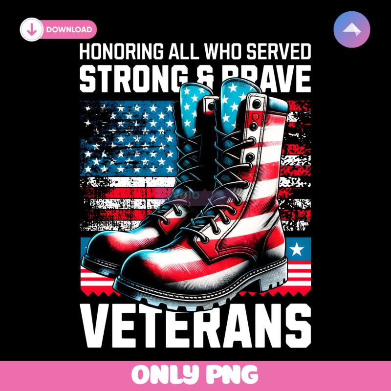 Honoring All Who Served Its More Than A Flag American PNG