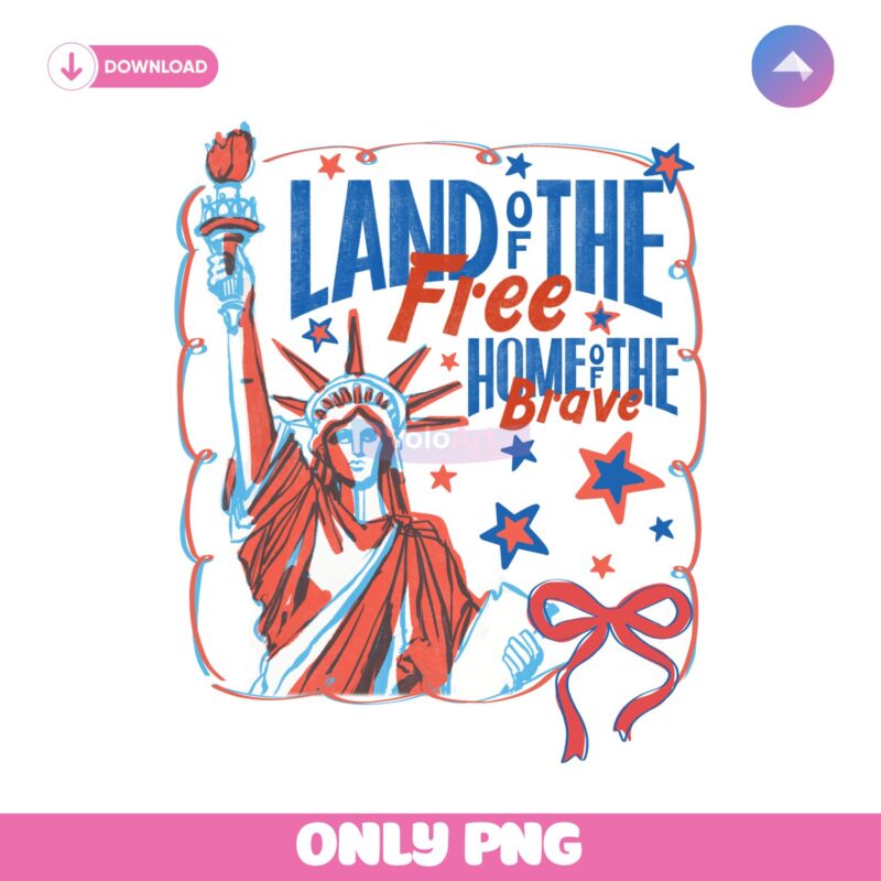 Land Of The Free Home Of The Brave Coquette Statue Of Liberty PNG