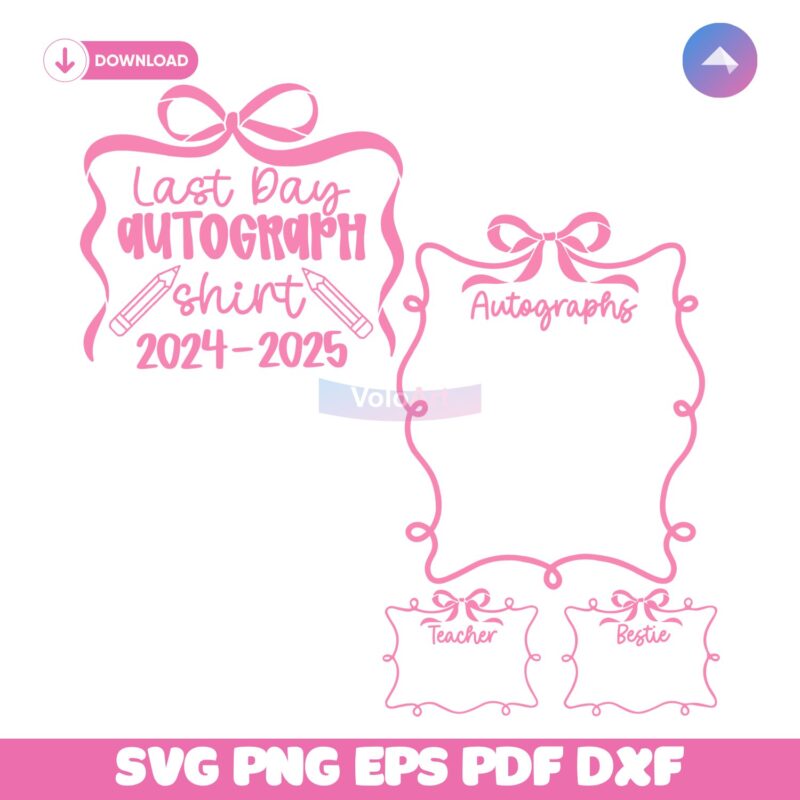 Last Day Autograph  2024 2025 Coquette School End SVG