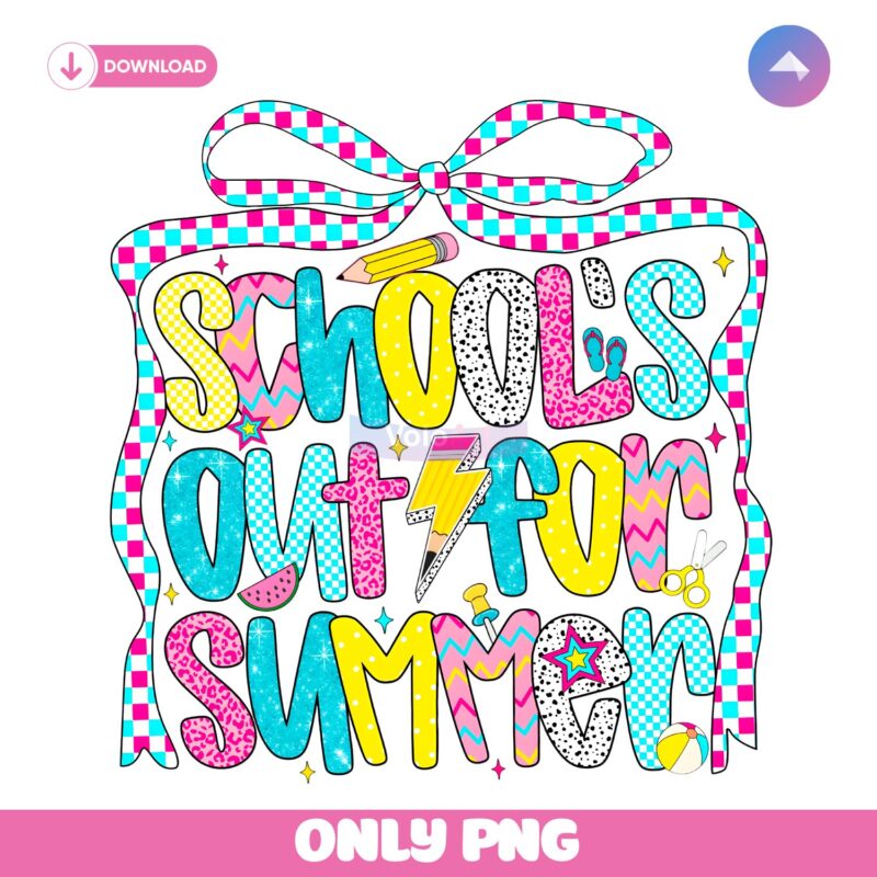 Schools Out For Summer Last Day Of School Preppy PNG