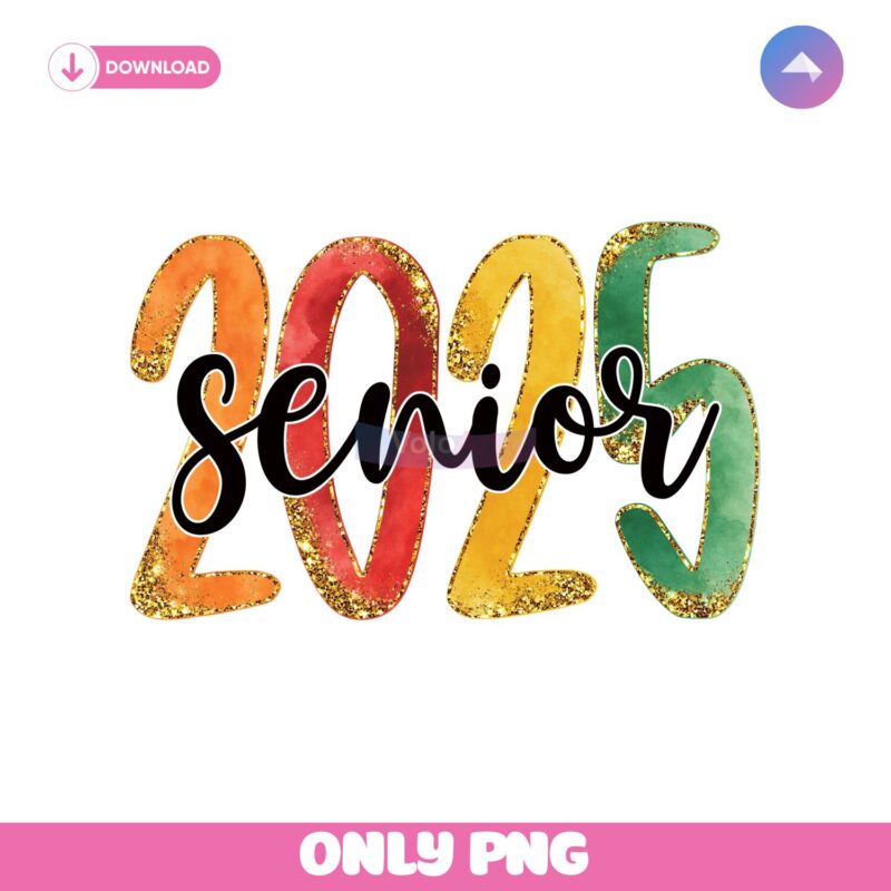 Senior 2025 Glitter Class Graduation PNG Sublimation