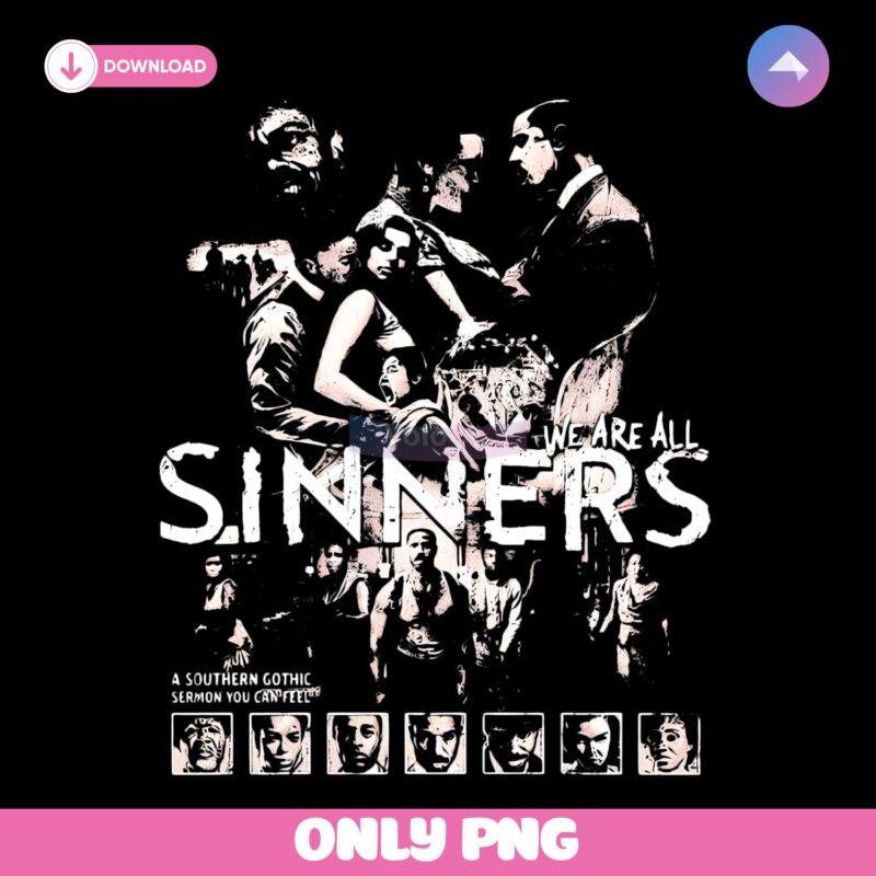 Sinners We Are All A Southern Gothic Sermon You Can Feel PNG