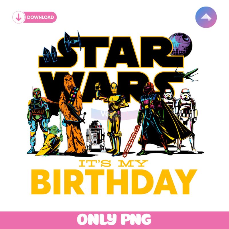 Star Wars Its My Birthday Boy Matching Party PNG