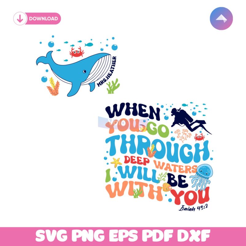 When You Go Through Deep Waters I Will Be With You Svg