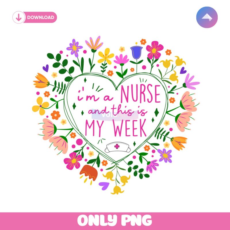 Floral Heart Nurse Life Happy Nurse Week 2025 PNG