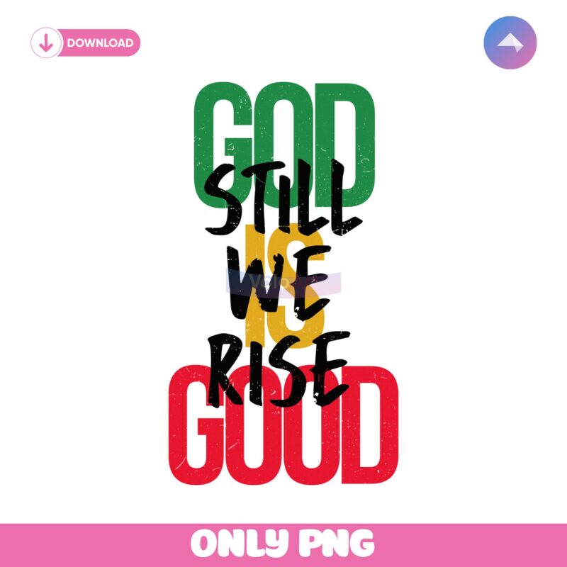 God Is Good Christian Juneteenth Inspirational Bible PNG