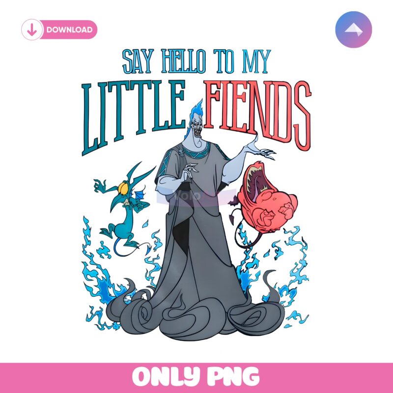 Hades Say Hello To My Little Fiends Cartoon Tie Dye PNG