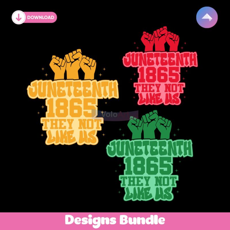 Juneteenth 1865 They Not Like Us Afro America PNG Bundle