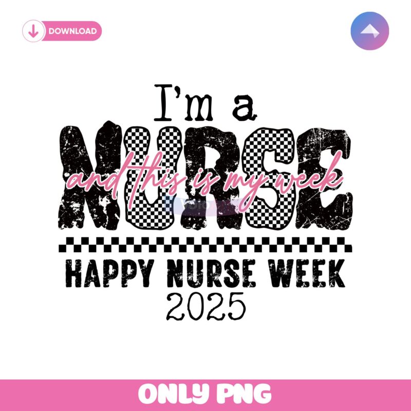 Nurse Life This Is My Week Checkered PNG