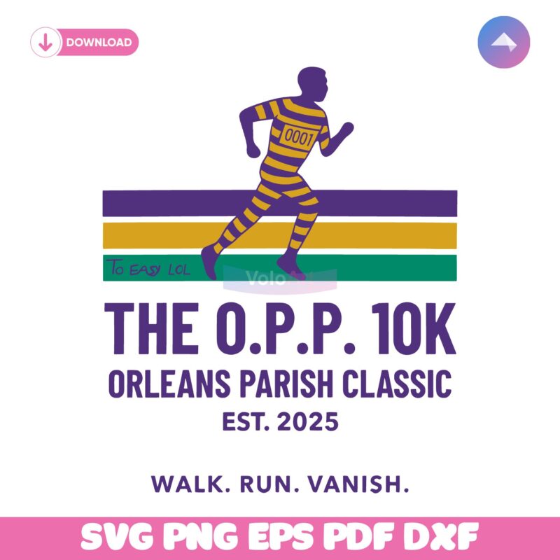 O P P 10K Orleans Parish Classic 2025 Walk Run Vanish SVG