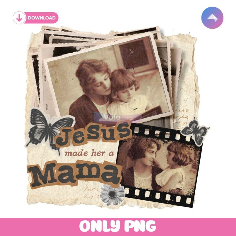 Retro Jesus Made Her A Mama Christian Scrapbook Aesthetic PNG