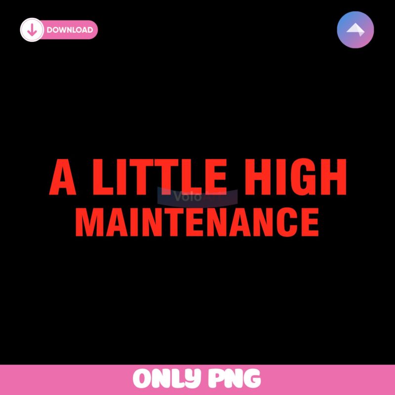 Selena Gomez A Little High Maintenance Red Text PNG