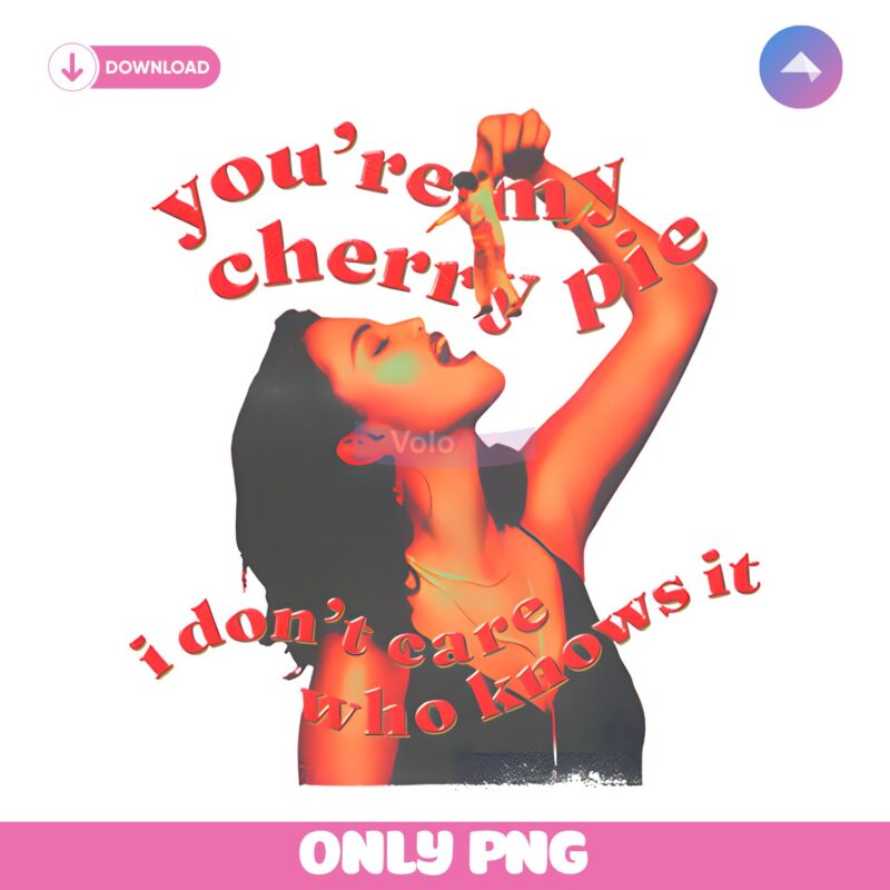 Selena Gomez Youre My Cherry Pie I Dont Care Who Knows It PNG