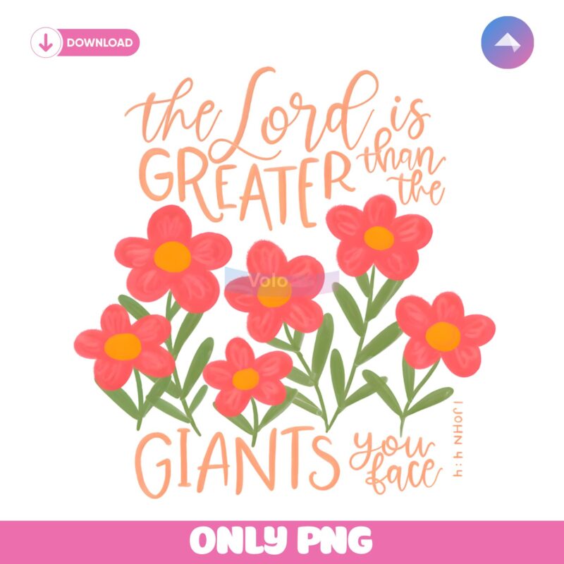 The Lord Is Greater Than The Giants Your Face PNG
