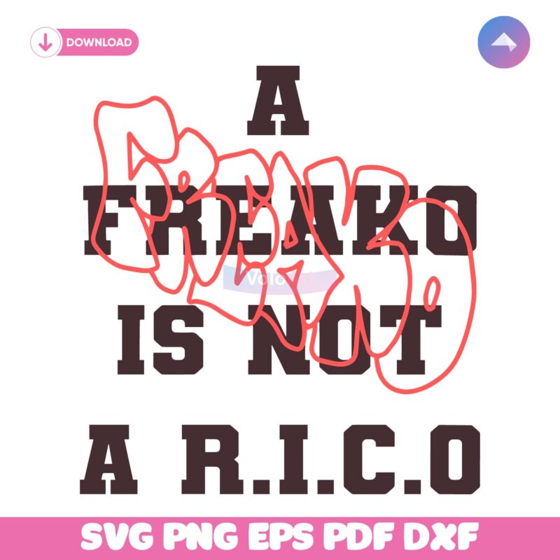 A Freako Is Not A Rico Hip Hop Style SVG
