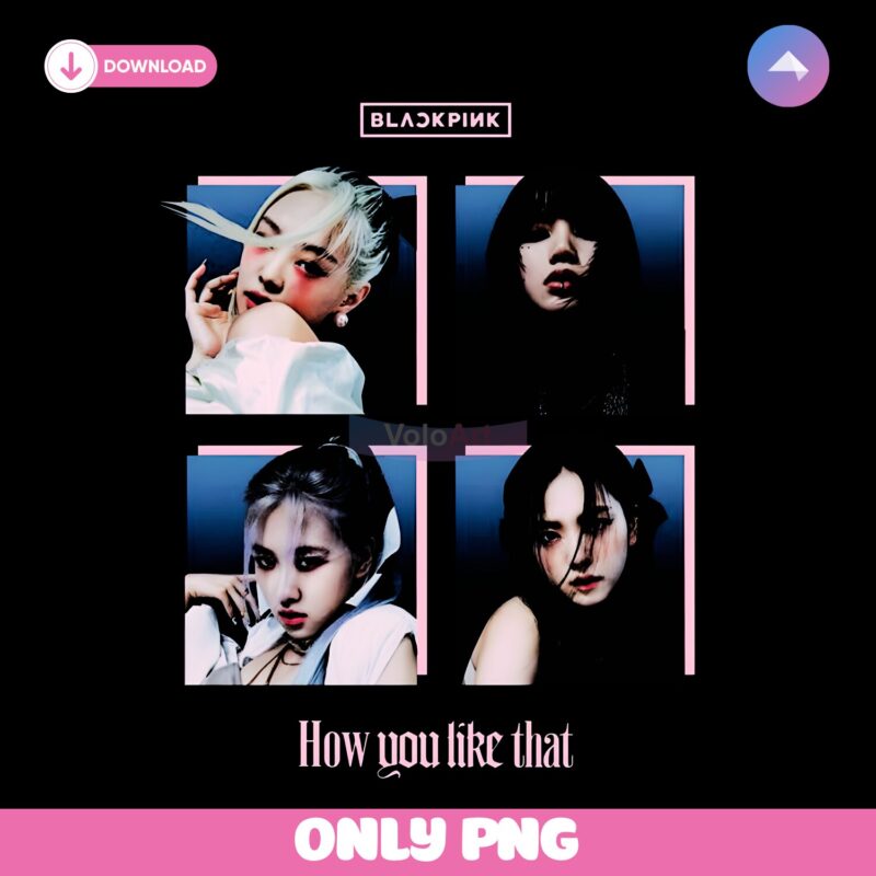 Blackpink How You Like That Kpop Girl Group Jennie Lisa Jisoo Rose PNG