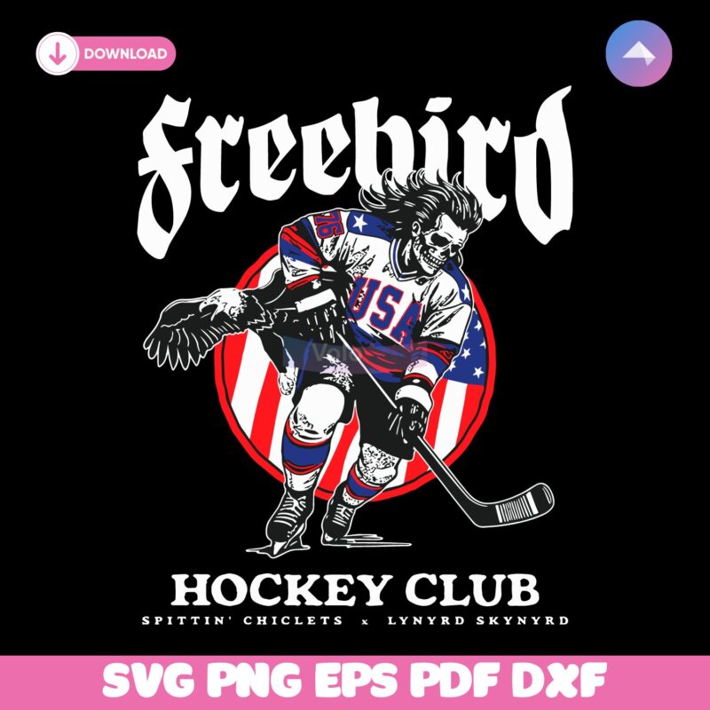 Freebird Hockey Club Lynyrd Skynyrd Collab Patriotic Hockey Fan SVG